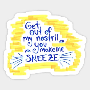 You Make Me Sneeze Sticker